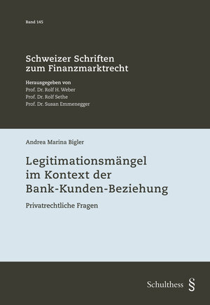 Buchcover Legitimationsmängel im Kontext der Bank-Kunden-Beziehung | Andrea Marina Bigler | EAN 9783725598625 | ISBN 3-7255-9862-2 | ISBN 978-3-7255-9862-5