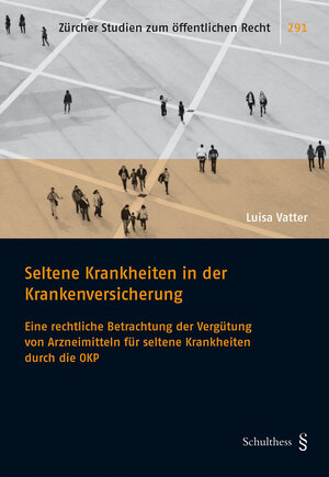 Buchcover Seltene Krankheiten in der Krankenversicherung | Luisa Vatter | EAN 9783725598670 | ISBN 3-7255-9867-3 | ISBN 978-3-7255-9867-0