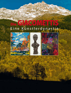 Buchcover Die Giacomettis. Eine Künstlerdynastie | Marco Giacometti | EAN 9783726214296 | ISBN 3-7262-1429-1 | ISBN 978-3-7262-1429-6