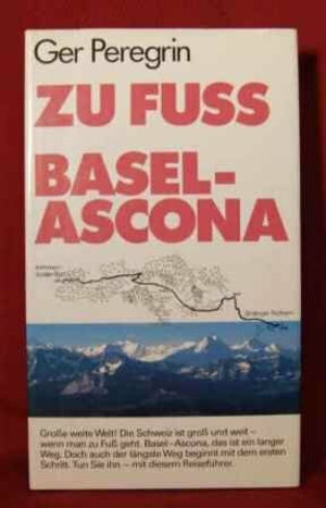 Zu Fuss Basel - Ascona