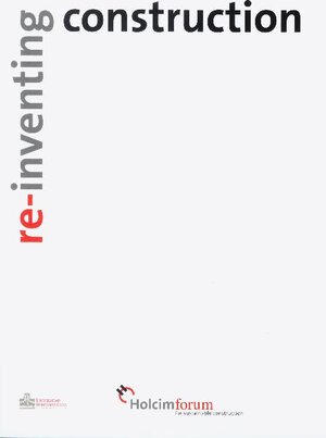 Buchcover re-inventing construction | EAN 9783726600907 | ISBN 3-7266-0090-6 | ISBN 978-3-7266-0090-7