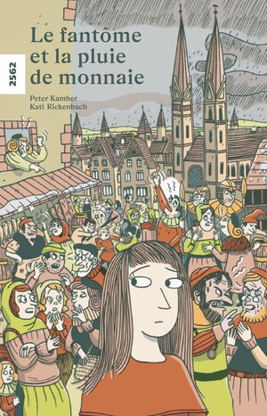 Buchcover Le fantôme et la pluie de monnaie | Peter Kamber | EAN 9783726901134 | ISBN 3-7269-0113-2 | ISBN 978-3-7269-0113-4