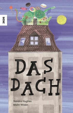 Buchcover Das Dach | Sandra Hughes | EAN 9783726902063 | ISBN 3-7269-0206-6 | ISBN 978-3-7269-0206-3