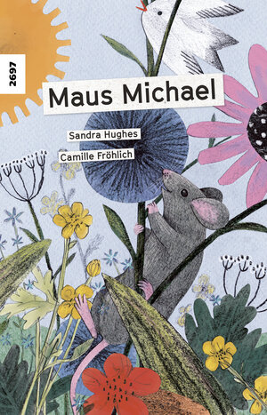 Buchcover Maus Michael | Sandra Hughes | EAN 9783726903855 | ISBN 3-7269-0385-2 | ISBN 978-3-7269-0385-5