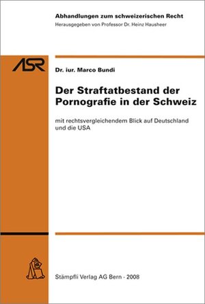 Buchcover Der Straftatbestand der Pornografie in der Schweiz | Marco Bundi | EAN 9783727200168 | ISBN 3-7272-0016-2 | ISBN 978-3-7272-0016-8