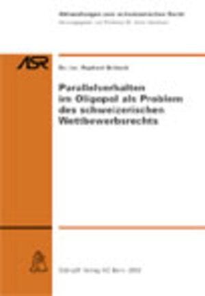 Buchcover Parallelverhalten im Oligopol als Problem des schweizerischen Wettbewerbsrechts | Raphael Brütsch | EAN 9783727204142 | ISBN 3-7272-0414-1 | ISBN 978-3-7272-0414-2