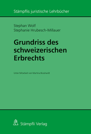 Buchcover Grundriss des schweizerischen Erbrechts | Stephan Wolf | EAN 9783727206788 | ISBN 3-7272-0678-0 | ISBN 978-3-7272-0678-8