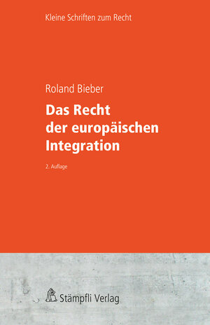 Buchcover Das Recht der europäischen Integration | Roland Bieber | EAN 9783727206870 | ISBN 3-7272-0687-X | ISBN 978-3-7272-0687-0