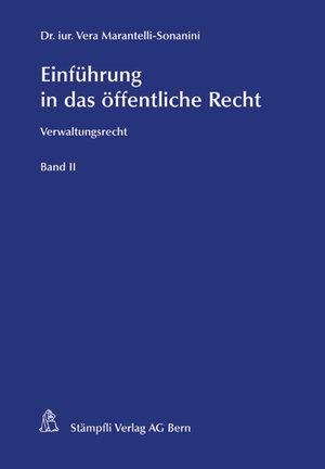 Buchcover Einführung in das öffentliche Recht | Vera Marantelli-Sonanini | EAN 9783727215209 | ISBN 3-7272-1520-8 | ISBN 978-3-7272-1520-9