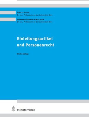 Buchcover Einleitungsartikel und Personenrecht | Sibylle Hofer | EAN 9783727215568 | ISBN 3-7272-1556-9 | ISBN 978-3-7272-1556-8
