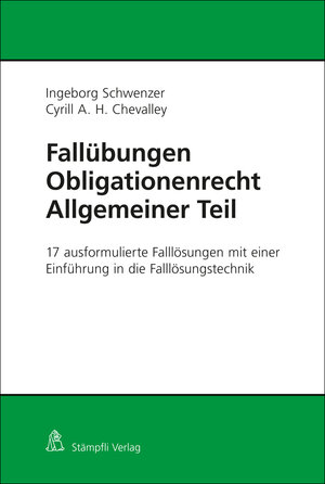 Buchcover Fallübungen Obligationenrecht Allgemeiner Teil | Ingeborg Schwenzer | EAN 9783727216411 | ISBN 3-7272-1641-7 | ISBN 978-3-7272-1641-1