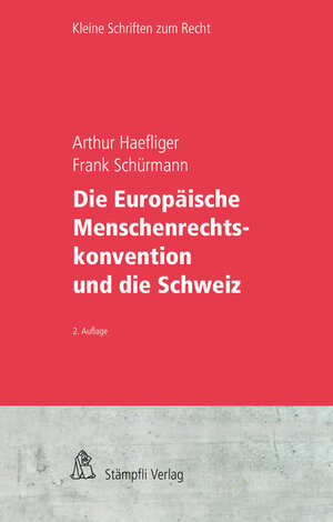 Buchcover Die Europäische Menschenrechtskonvention und die Schweiz | Frank Schürmann | EAN 9783727217579 | ISBN 3-7272-1757-X | ISBN 978-3-7272-1757-9