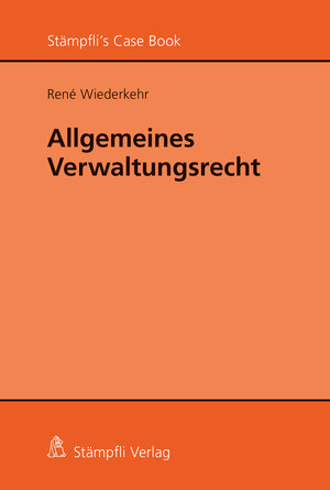 Buchcover Allgemeines Verwaltungsrecht | René Wiederkehr | EAN 9783727219184 | ISBN 3-7272-1918-1 | ISBN 978-3-7272-1918-4
