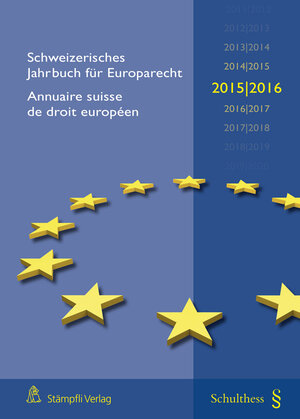 Buchcover Schweizerisches Jahrbuch für Europarecht 2015/2016 / Annuaire suisse de droit européen 2015/2016  | EAN 9783727224379 | ISBN 3-7272-2437-1 | ISBN 978-3-7272-2437-9