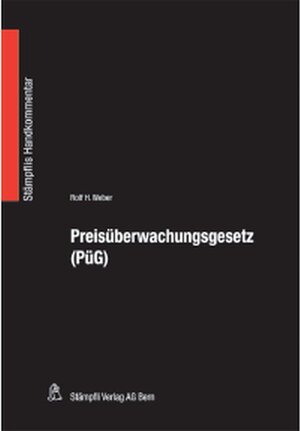 Buchcover Preisüberwachungsgesetz (PüG) | Rolf H. Weber | EAN 9783727225529 | ISBN 3-7272-2552-1 | ISBN 978-3-7272-2552-9