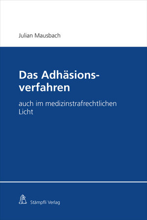 Buchcover Das Adhäsionsverfahren | Julian Mausbach | EAN 9783727226915 | ISBN 3-7272-2691-9 | ISBN 978-3-7272-2691-5
