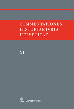 Buchcover Commentationes Historiae Iuris Helveticae. Band XI | Felix Hafner | EAN 9783727231117 | ISBN 3-7272-3111-4 | ISBN 978-3-7272-3111-7