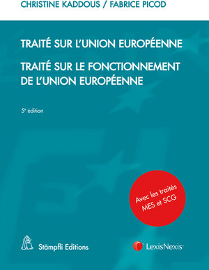 Buchcover Traité sur l'Union européenne Traité sur le fonctionnement de l'Union européenne | Christine Kaddous | EAN 9783727231261 | ISBN 3-7272-3126-2 | ISBN 978-3-7272-3126-1