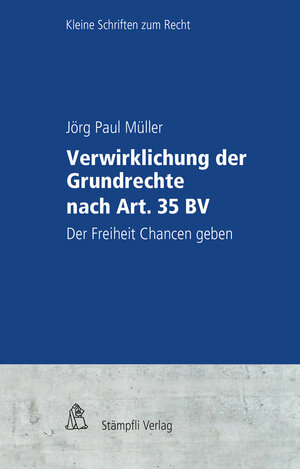 Buchcover Verwirklichung der Grundrechte nach Art. 35 BV | Jörg Paul Müller | EAN 9783727233951 | ISBN 3-7272-3395-8 | ISBN 978-3-7272-3395-1