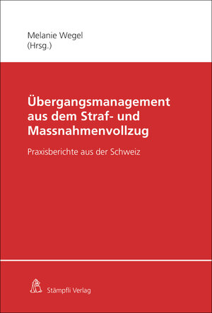 Buchcover Übergangsmanagement aus dem Straf- und Massnahmenvollzug | Nina Ruchti | EAN 9783727234712 | ISBN 3-7272-3471-7 | ISBN 978-3-7272-3471-2