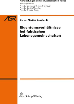 Buchcover Eigentumsverhältnisse bei faktischen Lebensgemeinschaften | Martina Bosshardt | EAN 9783727235634 | ISBN 3-7272-3563-2 | ISBN 978-3-7272-3563-4