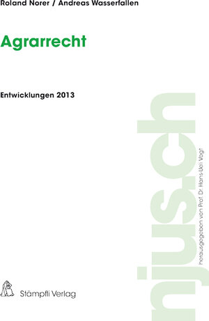 Buchcover Agrarrecht, Entwicklungen 2013 | Roland Norer | EAN 9783727245060 | ISBN 3-7272-4506-9 | ISBN 978-3-7272-4506-0