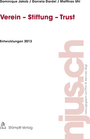 Buchcover Verein - Stiftung - Trust, Entwicklungen 2013 | Dominique Jakob | EAN 9783727245206 | ISBN 3-7272-4520-4 | ISBN 978-3-7272-4520-6
