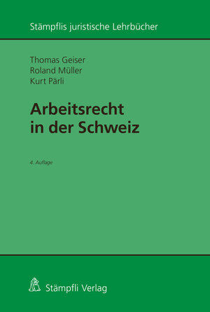 Buchcover Arbeitsrecht in der Schweiz | Thomas Geiser | EAN 9783727253461 | ISBN 3-7272-5346-0 | ISBN 978-3-7272-5346-1