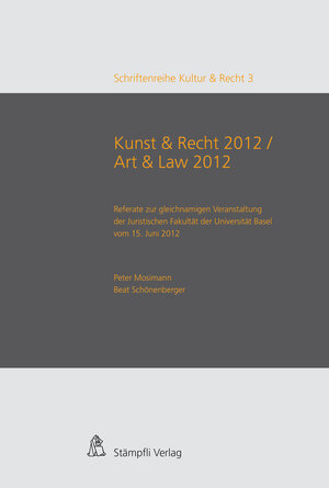 Buchcover Kunst & Recht 2012 / Art & Recht | Peter Mosimann | EAN 9783727257469 | ISBN 3-7272-5746-6 | ISBN 978-3-7272-5746-9