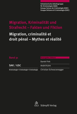 Buchcover Migration, Kriminalität und Strafrecht - Fakten und Fiktion Migration, criminalité et droit pénal - Mythes et réalité | Daniel Fink | EAN 9783727258084 | ISBN 3-7272-5808-X | ISBN 978-3-7272-5808-4