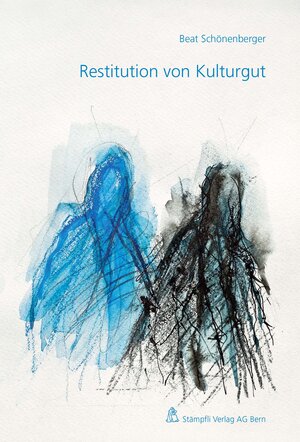 Buchcover Restitution von Kulturgut | Beat Schönenberger | EAN 9783727258237 | ISBN 3-7272-5823-3 | ISBN 978-3-7272-5823-7