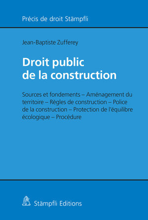 Buchcover Droit public de la construction | Jean-Baptiste Zufferey | EAN 9783727264788 | ISBN 3-7272-6478-0 | ISBN 978-3-7272-6478-8