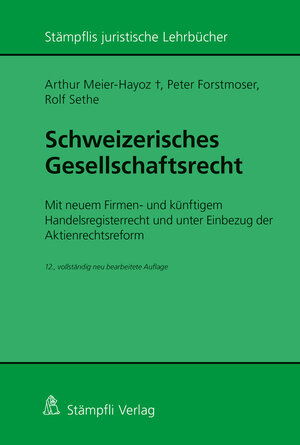 Buchcover Schweizerisches Gesellschaftsrecht | Arthur Meier-Hayoz | EAN 9783727270871 | ISBN 3-7272-7087-X | ISBN 978-3-7272-7087-1