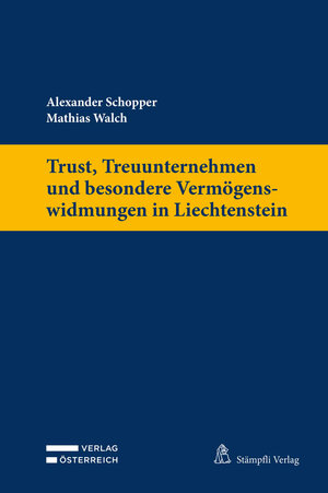 Buchcover Trust, Treuunternehmen und besondere Vermögenswidmungen in Liechtenstein | Alexander Schopper | EAN 9783727277795 | ISBN 3-7272-7779-3 | ISBN 978-3-7272-7779-5