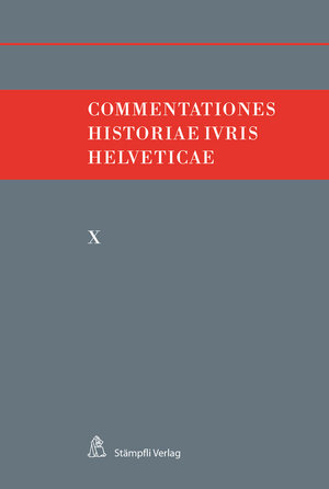 Buchcover Commentationes Historiae Iuris Helveticae | Felix Hafner | EAN 9783727279836 | ISBN 3-7272-7983-4 | ISBN 978-3-7272-7983-6