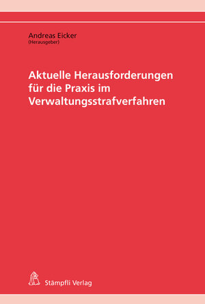 Buchcover Aktuelle Herausforderungen für die Praxis im Verwaltungsstrafverfahren | Michael Burri | EAN 9783727279874 | ISBN 3-7272-7987-7 | ISBN 978-3-7272-7987-4