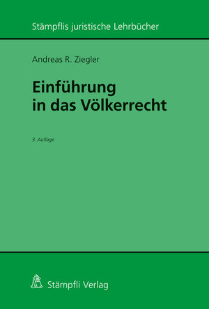 Buchcover Einführung in das Völkerrecht | Andreas R. Ziegler | EAN 9783727286971 | ISBN 3-7272-8697-0 | ISBN 978-3-7272-8697-1
