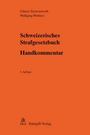Buchcover Schweizerisches Strafgesetzbuch - Handkommentar | Günter Stratenwerth | EAN 9783727288562 | ISBN 3-7272-8856-6 | ISBN 978-3-7272-8856-2