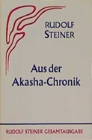 Buchcover Aus der Akasha-Chronik | Rudolf Steiner | EAN 9783727401107 | ISBN 3-7274-0110-9 | ISBN 978-3-7274-0110-7