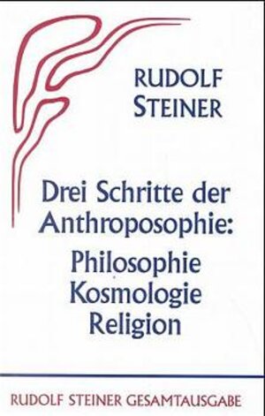 Buchcover Drei Schritte der Anthroposophie | Rudolf Steiner | EAN 9783727402524 | ISBN 3-7274-0252-0 | ISBN 978-3-7274-0252-4
