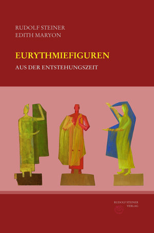 Buchcover Eurythmiefiguren aus der Entstehungszeit | Rudolf Steiner | EAN 9783727436710 | ISBN 3-7274-3671-9 | ISBN 978-3-7274-3671-0