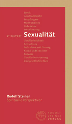 Buchcover Stichwort Sexualität | Rudolf Steiner | EAN 9783727449062 | ISBN 3-7274-4906-3 | ISBN 978-3-7274-4906-2