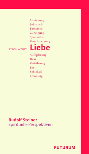 Buchcover Stichwort Liebe | Rudolf Steiner | EAN 9783727449093 | ISBN 3-7274-4909-8 | ISBN 978-3-7274-4909-3