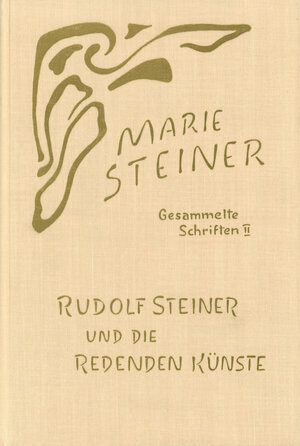 Buchcover Rudolf Steiner und die Redenden Künste | Marie Steiner | EAN 9783727451690 | ISBN 3-7274-5169-6 | ISBN 978-3-7274-5169-0