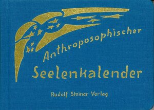 Anthroposophischer Seelenkalender: 52 Wochensprüche