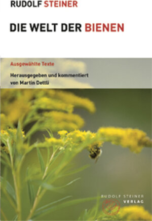 Buchcover Die Welt der Bienen | Rudolf Steiner | EAN 9783727453847 | ISBN 3-7274-5384-2 | ISBN 978-3-7274-5384-7