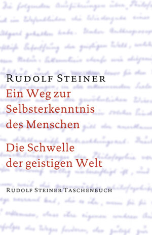 Ein Weg zur Selbsterkenntnis des Menschen / Die Schwelle der geistigen Welt