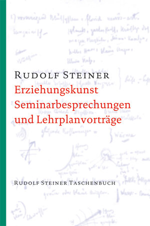 Buchcover Erziehungskunst, Seminarbesprechungen und Lehrplanvorträge | Rudolf Steiner | EAN 9783727463914 | ISBN 3-7274-6391-0 | ISBN 978-3-7274-6391-4