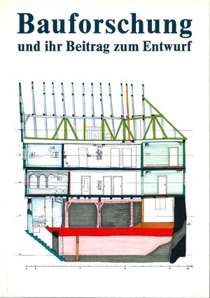 Bauforschung und ihr Beitrag zum Entwurf