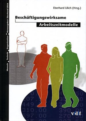 Buchcover Beschäftigungswirksame Arbeitszeitmodelle | Eberhard Ulich | EAN 9783728127686 | ISBN 3-7281-2768-X | ISBN 978-3-7281-2768-6